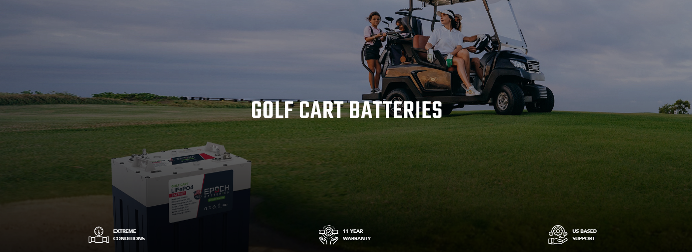 Keep your Golf Cart running smoothly with our high-performance lithium batteries&nbsp;by Epoch Batteries, designed to deliver long-lasting power and performance on the course.