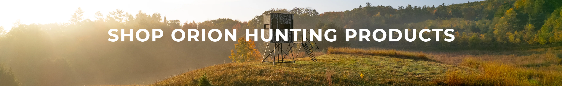 Shop ORION HUNTING PRODUCTS at Suncoast for FREE Shipping on hunting blinds and the LOWEST PRICES GUARANTEED! Order their portable deer/wild game feeders, elevated stands, wheel chair ramps and other amazing accessories for the ultimate hunter